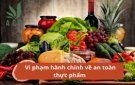 CÔNG KHAI XỬ PHẠT VI PHẠM HÀNH CHÍNH LĨNH VỰC VỆ SINH AN TOÀN THỰC PHẨM