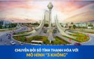 Thanh Hóa: Chuyển đổi số với mô hình "3 không"