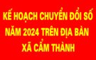 Kế hoạch chuyển đổi số năm 2024 trên địa bàn xã Cẩm Thành