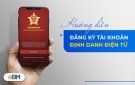 Hướng dẫn cách đăng ký tài khoản định danh điện tử