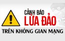  Phòng, ngừa tội phạm lừa đảo trên không gian mạng